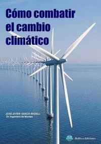 COMO COMBATIR EL CAMBIO CLIMATICO