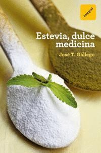 ESTEVIA, DULCE MEDICINA