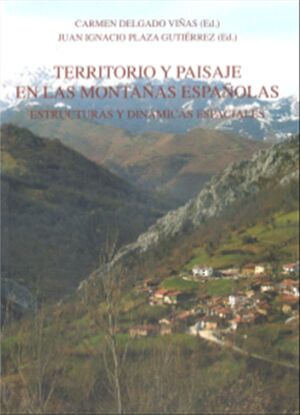 TERRITORIO Y PAISAJE EN LAS MONTAÑAS ESPAÑOLAS