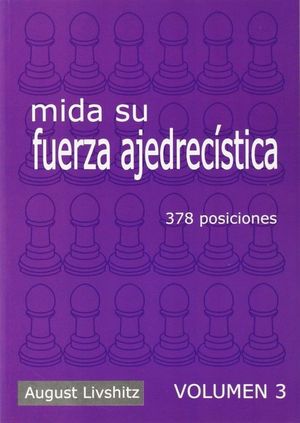 MIDA SU FUERZA AJEDRECISTICA VOL.III