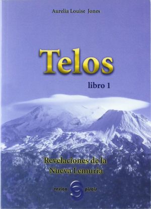 TELOS LIBRO 1 REVELACIONES DE LA NUEVA LEMURIA