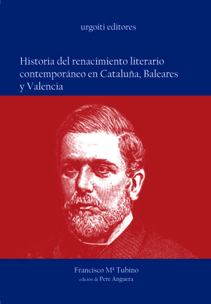 HISTORIA DEL RENACIMENTO LITERARIO CONTEMPORANEO EN CATALUÑA, BALEARES Y VALENCIA