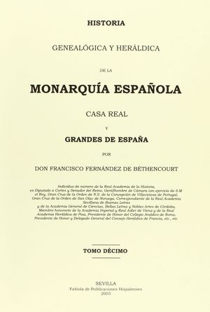 HISTORIA GENEALOGICA Y HERALDICA DE LA MONARQUIA ESPAÑOLA DECIMO