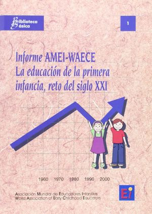 LA EDUCACION DE LA PRIMERA INFANCIA, RETO DEL SIGLO XXI