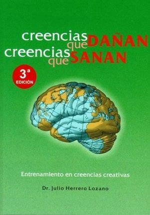 CREENCIAS QUE DAÑAN, CREENCIAS QUE SANAN