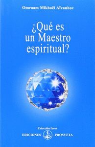 QUE ES UN MAESTRO ESPIRITUAL