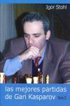 LAS MEJORES PARTIDAS DE GARI KASPAROV TOMO II