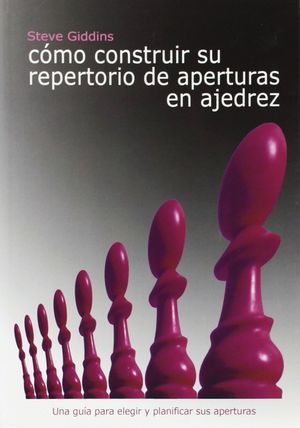 COMO CONSTRUIR SU REPERTORIO DE APERTURAS EN AJEDREZ