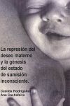 LA REPRESION DEL DESEO MATERNO Y LA GENESIS DEL ESTADO DE