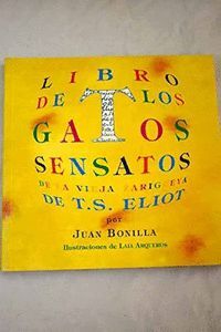 LIBRO DE LOS GATOS SENSATOS DE LA VIEJA ZARIGÜEYA DE T. S. ELIOT