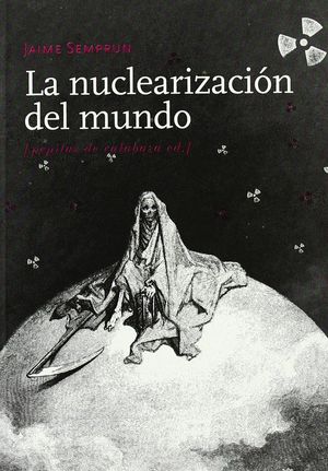 LA NUCLEARIZACIÓN DEL MUNDO