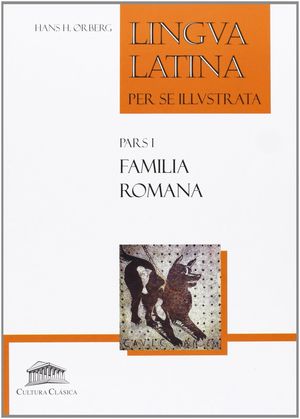 LINGUA LATINA PARS I FAMILIA ROMANA