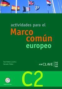 ACTIVIDADES PARA EL MARCO COMÚN EUROPEO C2 + CD