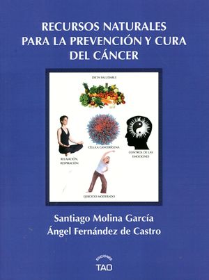 RECURSOS NATURALES PARA LA PREVENCION Y CURA DEL CANCER