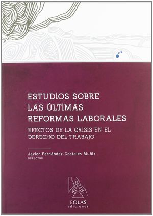 ESTUDIOS SOBRE LAS ÚLTIMAS REFORMAS LABORALES