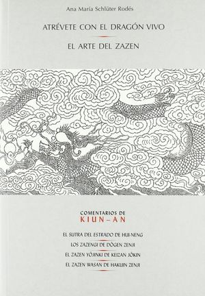 ATREVETE CON EL DRAGON VIVO - EL ARTE DEL ZAZEN