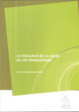 LA VIGILANCIA DE LA SALUD DE LOS TRABAJADORES
