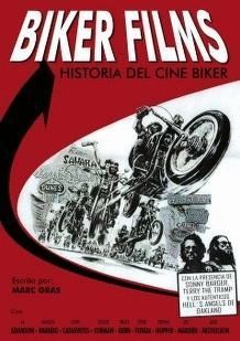 BIKER FILMS, HISTORIA DEL CINE BIKER