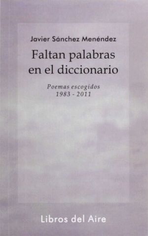 FALTAN PALABRAS EN EL DICCIONARIO, 1983-2011