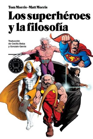 LOS SUPERHEROES Y LA FILOSOFIA