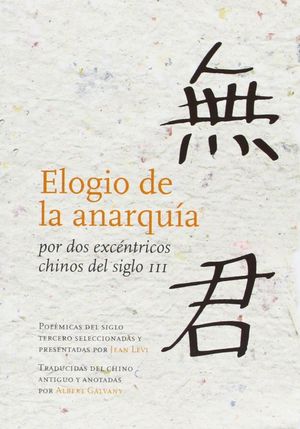 ELOGIO DE LA ANARQUÍA POR DOS EXCÉNTRICOS CHINOS DEL SIGLO III