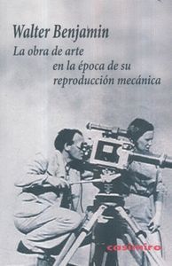 LA OBRA DE ARTE EN LA EPOCA DE SU REPRODUCCION MECANICA