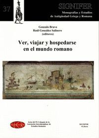 VER, VIAJAR Y HOSPEDARSE EN EL MUNDO ROMANO