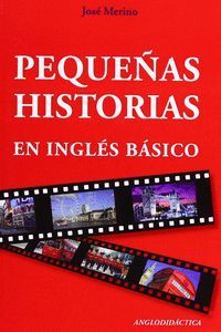 PEQUEÑAS HISTORIAS EN INGLES BASICO