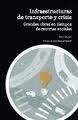 INFRAESTRUCTURAS DE TRANSPORTE Y CRISIS