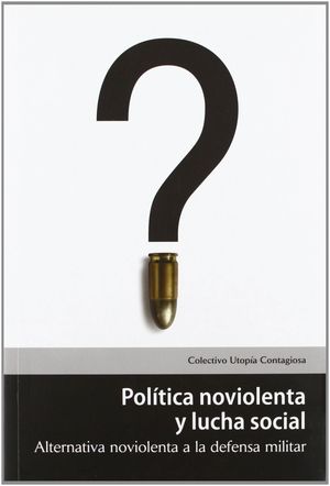 POLITICA NOIOLENTA Y LUCHA SOCIAL