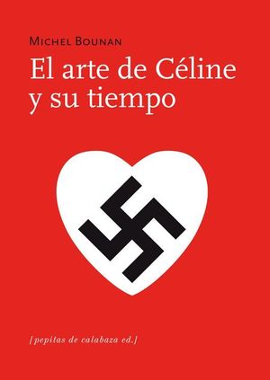 EL ARTE DE CÉLINE Y SU TIEMPO