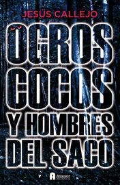 OGROS, COCOS Y HOMBRES DEL SACO