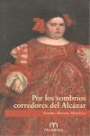 POR LOS SOMBRÍOS CORREDORES DEL ALCÁZAR