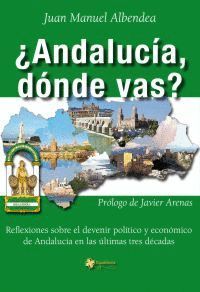 ANDALUCÍA, ¿DÓNDE VAS?