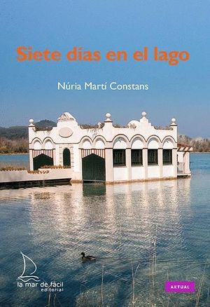 SIETE DÍAS EN EL LAGO