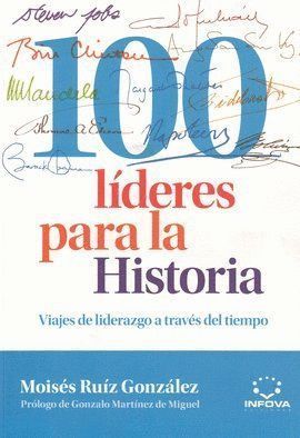 100 LIDERES PARA LA HISTORIA