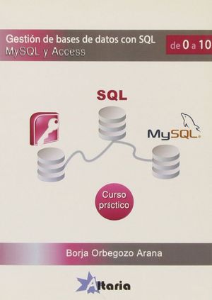 GESTIÓN DE BASES DE DATOS CON SQL, MYSQL Y ACCESS