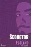 SEDUCTOR EGOLAND