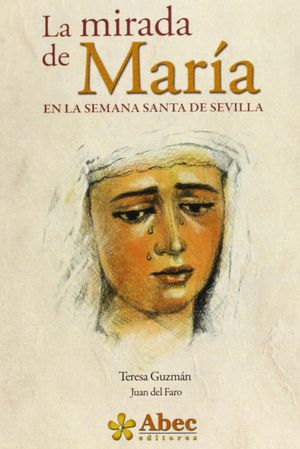 LA MIRADA DE MARIA EN LA SEMANA SANTA DE SEVILLA