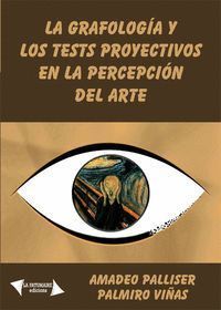 LA GRAFOLOGÍA Y LOS TESTS PROYECTIVOS EN LA PERCEPCIÓN DEL ARTE