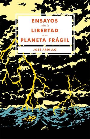 ENSAYOS SOBRE LA LIBERTAD EN UN PLANETA FRÁGIL