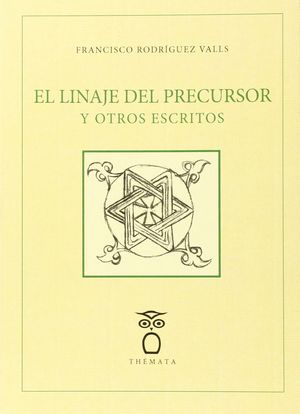 EL LINAJE DEL PRECURSOR Y OTROS ENSAYOS