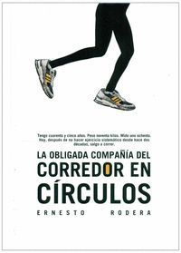 LA OBLIGADA COMPAÑÍA DEL CORREDOR EN CÍRCULOS