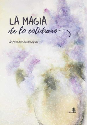 LA MAGIA DE LO COTIDIANO