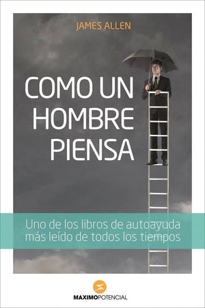 COMO UN HOMBRE PIENSA