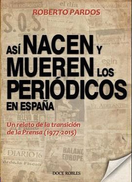 ASI NACEN Y MUEREN LOS PERIODICOS EN ESPAÑA