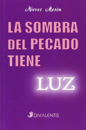 LA SOMBRA DEL PECADO TIENE LUZ