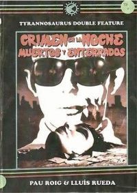 CRIMEN EN LA NOCHE + MUERTOS Y ENTERRADO