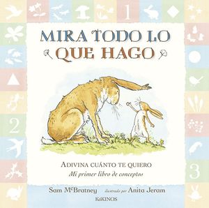 MIRA TODO LO QUE HAGO. ADIVINA CUANTO TE QUIERO