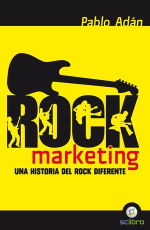 ROCK MARKETING, UNA HISTORIA DEL ROCK DIFERENTE